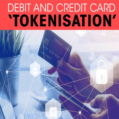 Debit and Credit card â€˜tokenisationâ€™