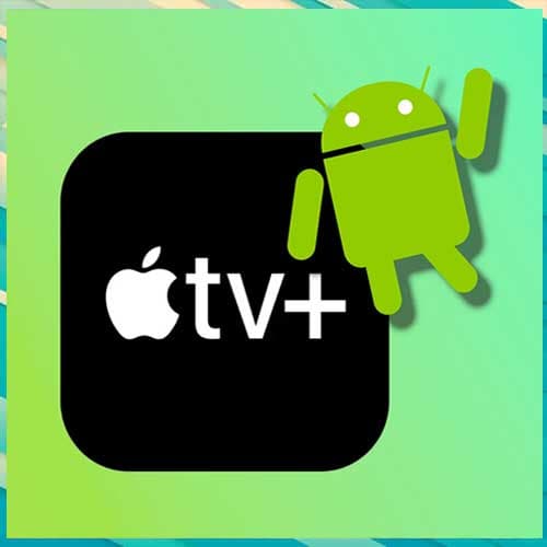 Apple TV app debuts on Android with TV+ subscription
