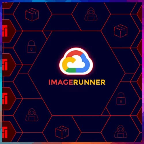 Tenable researchers discover a privilege escalation vulnerability in Google Cloud Run