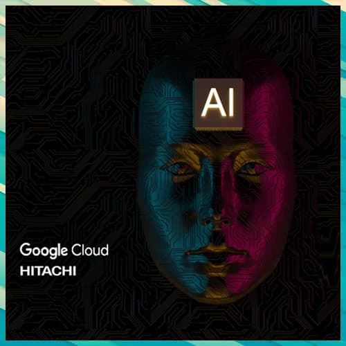 Hitachi with Google Cloud to empower frontline workers with field-specific AI agents