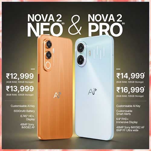 Ai+ expands Nova series with launch of Nova 2 Neo 5G and Nova 2 Pro 5G