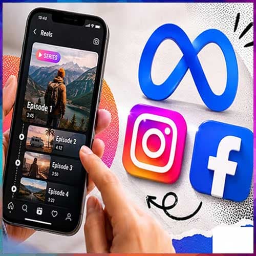 Meta testing new ‘Series’ feature for episodic Reels on Instagram and Facebook