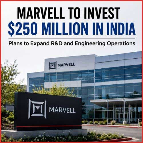 Marvell to invest $250 million in India, double workforce to expand AI and semiconductor R&D