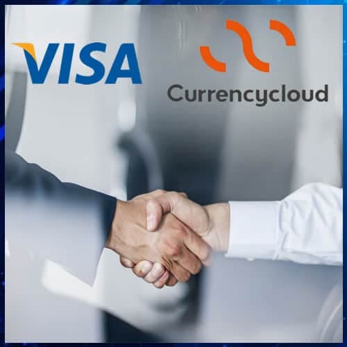 Visa to acquire Currencycloud valued at £700 million