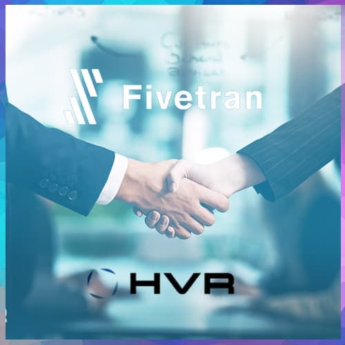 Fivetran to Acquire HVR; Announces $565 Million in Series D Funding