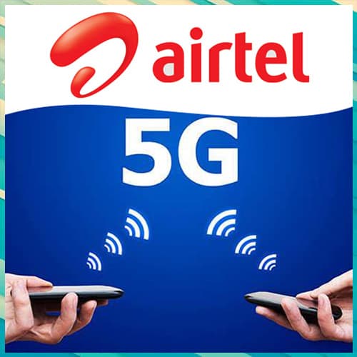 Airtel deploys India�s first private 5G network at BOSCH facility