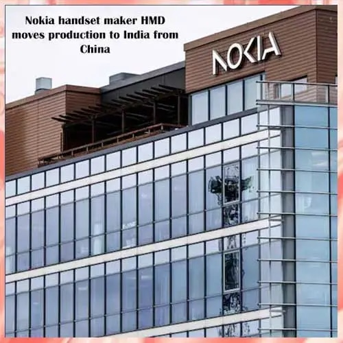 Nokia handset maker HMD moves production to India from China