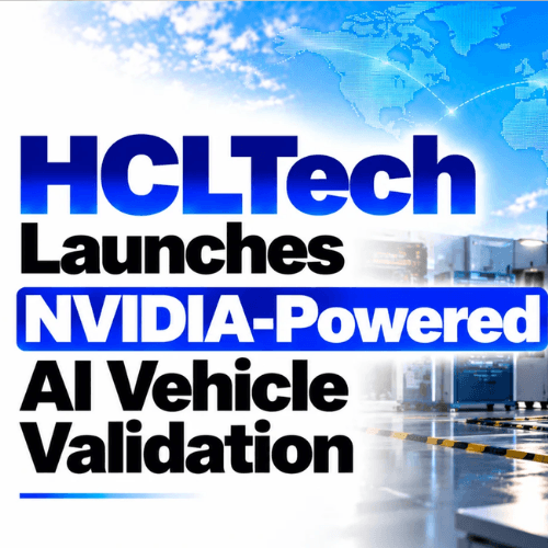 HCLTech launches NVIDIA-powered HCLTech Verification and Validation for Auto to transform software-defined vehicle validation