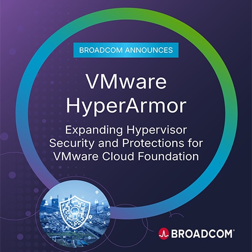 Broadcom Comes Up with VMware HyperArmor