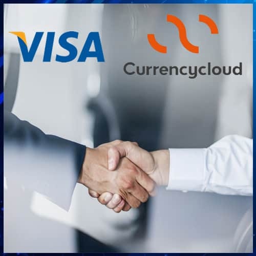 Visa to acquire Currencycloud valued at £700 million
