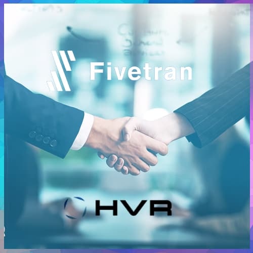 Fivetran to Acquire HVR; Announces $565 Million in Series D Funding