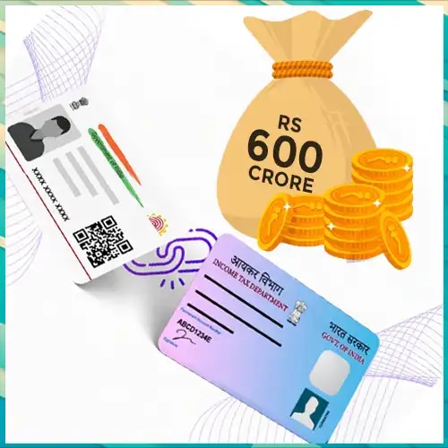 Government receives Rs 600 crore in fines for delay in PAN-Aadhaar linking