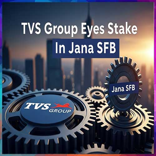 TVS Venu Group likely to pick up 9.99% stake in Jana SFB