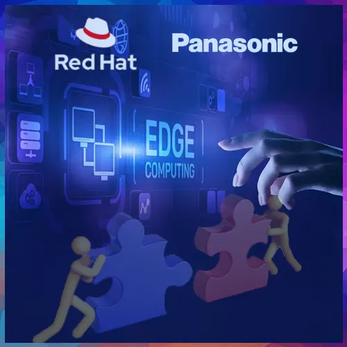 Red Hat teams up with Panasonic Connect to redefine the capabilities of edge computing