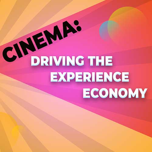 Cinema: Driving the Experience Economy