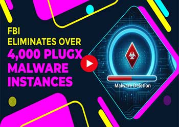 Cyber Threat Takedown: FBI Removes Over 4,000 #PlugXMalware Instances