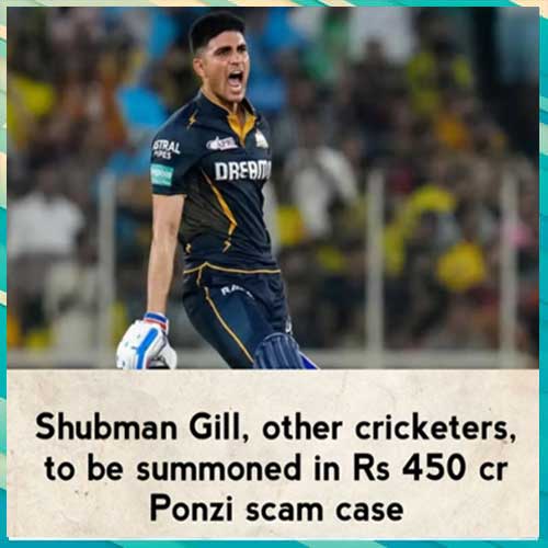 Cricketer Shubman Gill to be summoned in Rs 450 cr Ponzi scam case