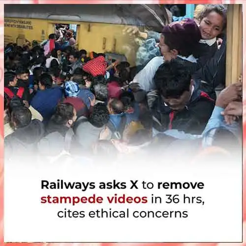 Railways directs X to takedown stampede videos in 36 hours