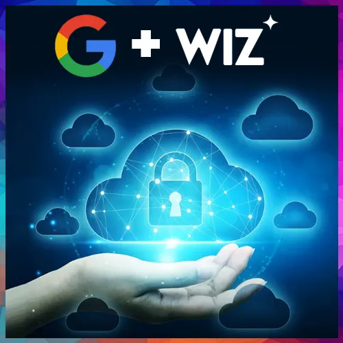 See how Google’s Wiz Acquisition To Reshape Cloud Defense