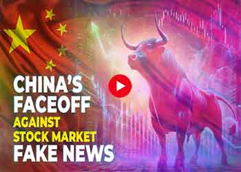 China’s Faceoff Against Stock Market Fake News