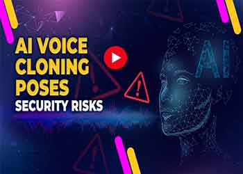 AI Voice Cloning Poses Security Risks