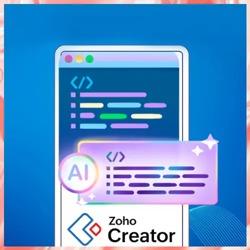 Zoho Adds New AI Features to Zoho Creator for Faster App Building