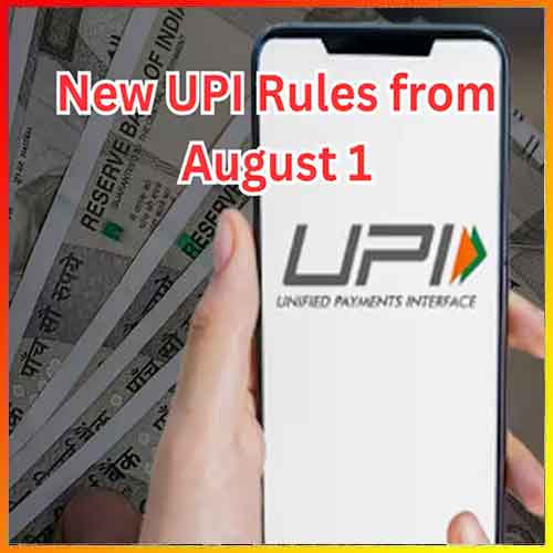 New UPI guidelines to come in effect from August 1