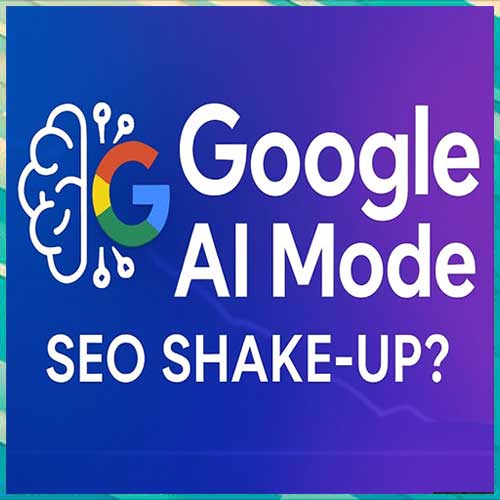 Google’s AI Mode: A Global Shake-Up for Search and SEO