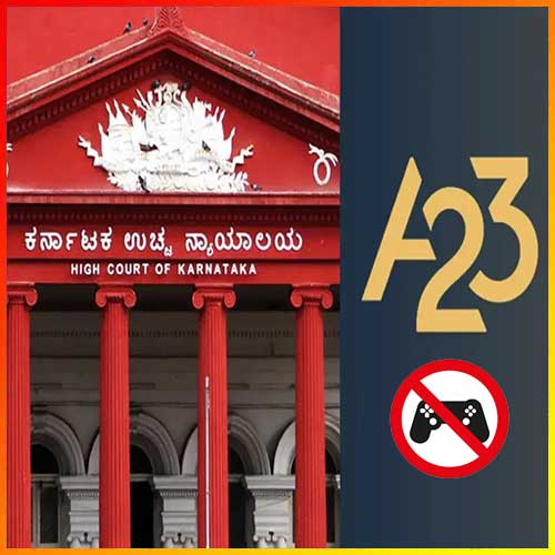 Karnataka HC Seeks Centre’s Response on A23 Gaming Ban Plea