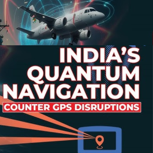 India Turns to Quantum Navigation to Reduce GPS Reliance