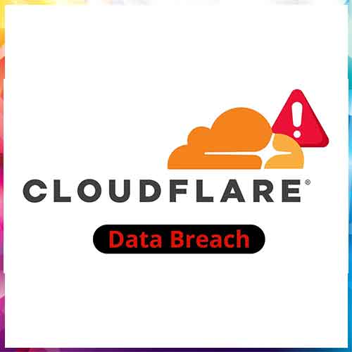 Cloudflare Confirms Data Leak via Third-Party Tool