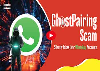 GhostPairing Scam Silently Takes Over WhatsApp Accounts
