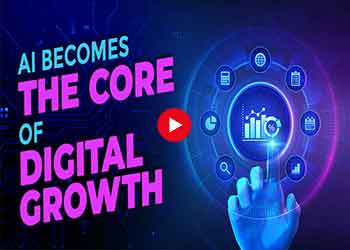 AI Becomes the Core of Digital Growth