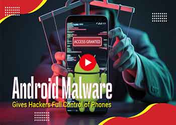 New Android Malware Gives Hackers Full Control of Phones