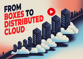 From Boxes to Distributed Cloud