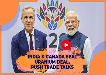 India & Canada Seal Uranium Deal, Push Trade Talks