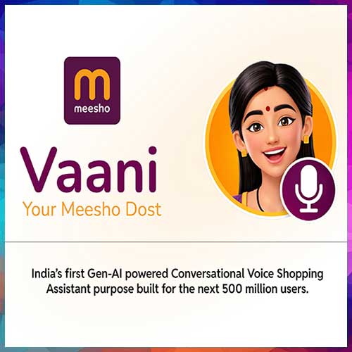 Meesho unveils “Vaani,” India’s first Gen-AI voice shopping assistant