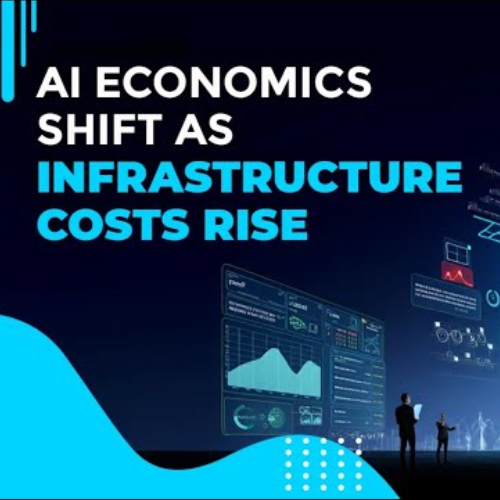 AI Economics Shift as Infrastructure Costs Surge