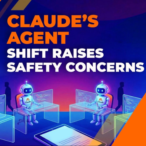 Claude’s transition toward autonomous agents is sparking new safety concerns