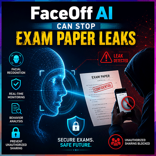 FaceOff AI Can Stop Exam Paper Leaks