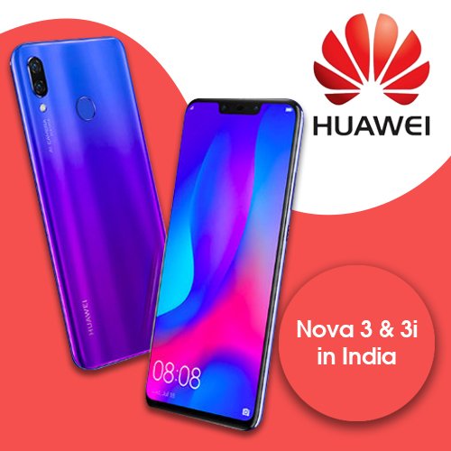 HUAWEI announces nova 3 & 3i in India
