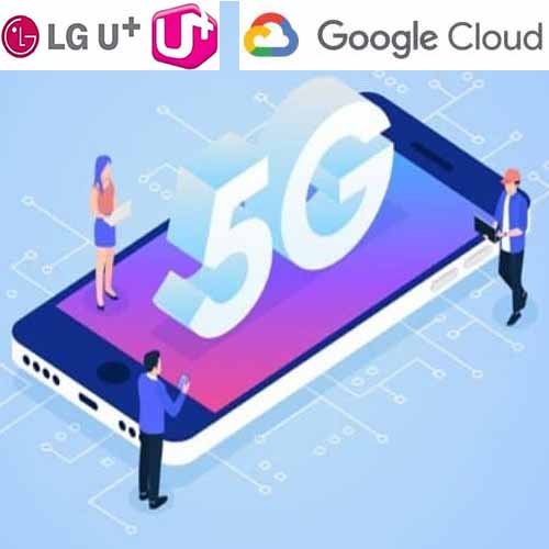 LG Uplus & Google Cloud joins hands over 5G mobile edge computing technology LG Uplus & Google Cloud joins hands over 5G mobile edge computing technology