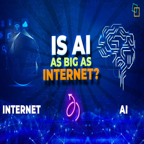 Is AI as big as Internet?