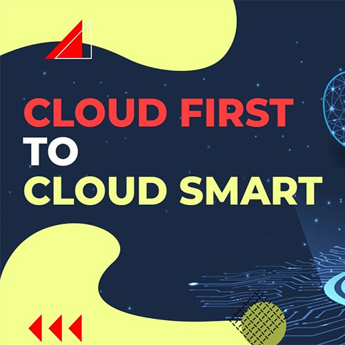 Cloud First to Cloud Smart