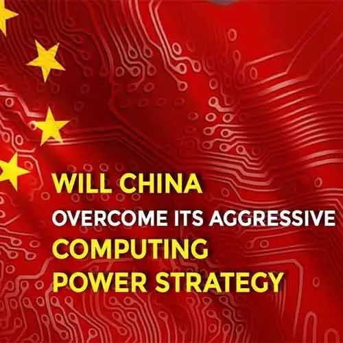 Will China overcome it’s aggressive computing power strategy