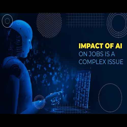 Impact of AI on jobs is a complex issue