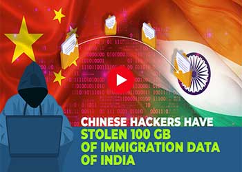 Chinese hackers have stolen 100 GB of immigration data of India