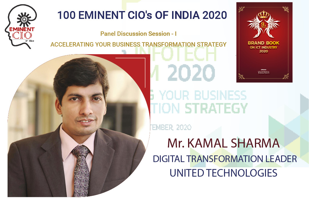 Mr. Kamal Sharma, Digital Transformation Leader- United Technologies