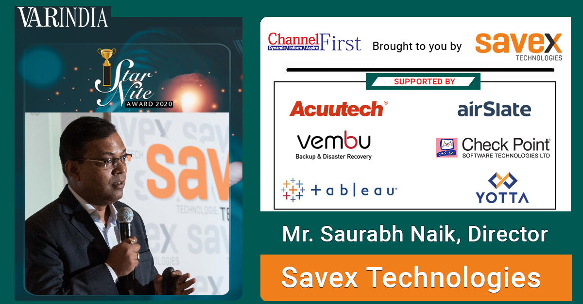 Address by	Mr. Saurabh Naik, Director, Savex Technologies