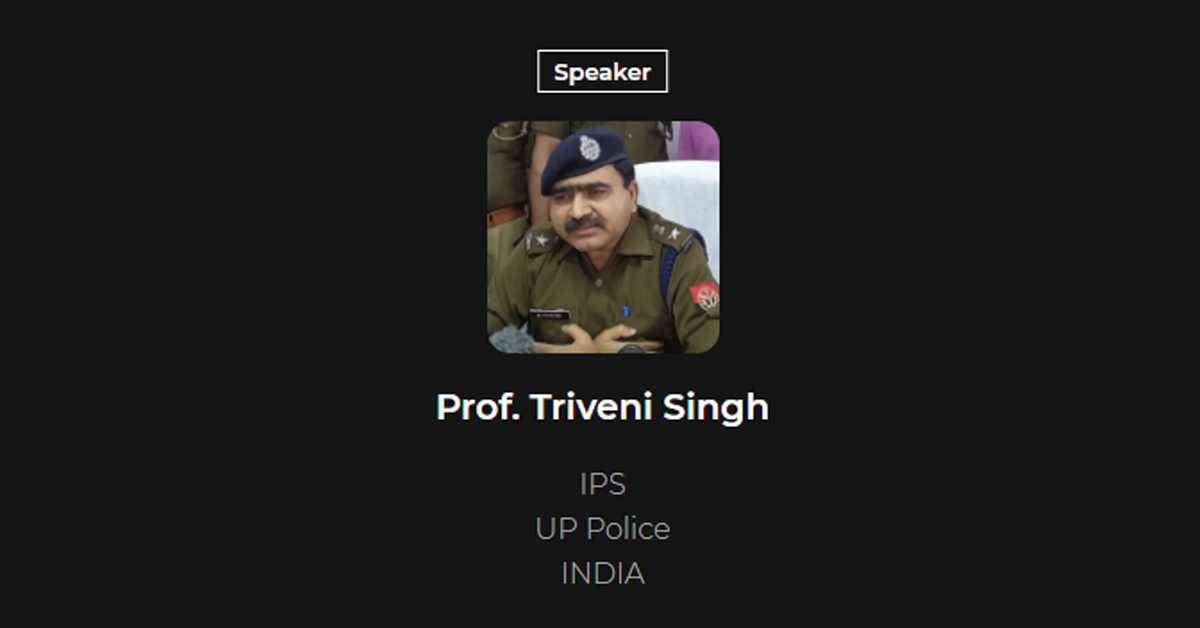 Prof. Triveni Singh IPS, UP Police